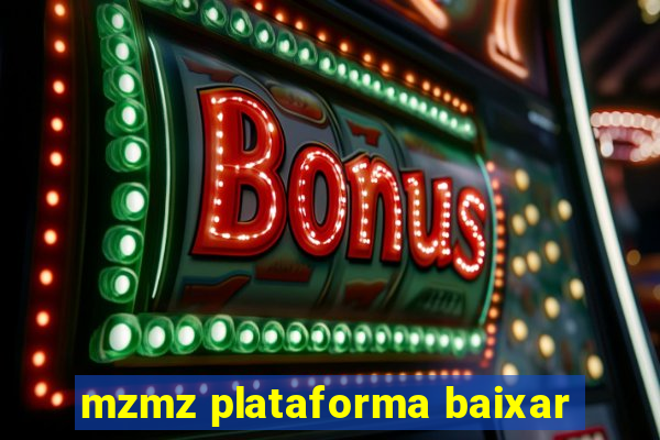 mzmz plataforma baixar